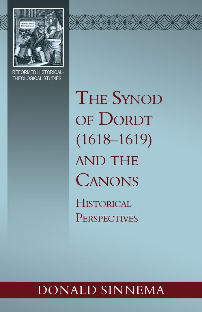 The Synod of Dordt (1618–1619) and the Canons
