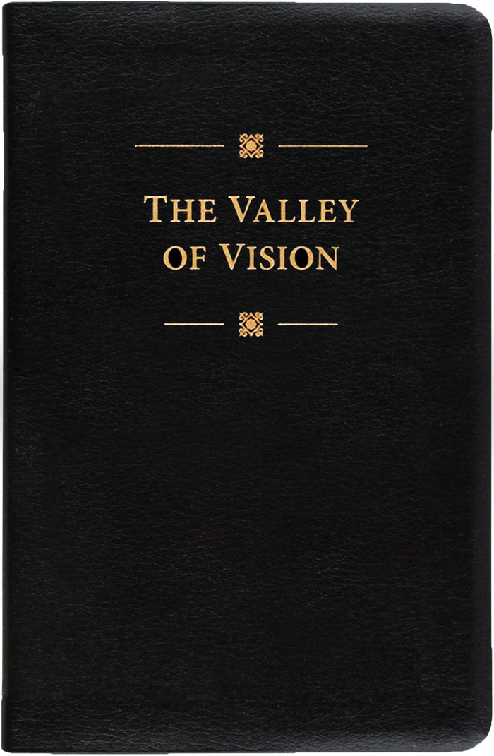 The Valley of Vision: A Collection of Puritan Prayers and Devotions - Bonded Leather