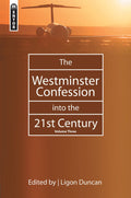 The Westminster Confession into the 21st Century, Vol. 3