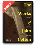 The Works of John Cotton, Volumes 1-5