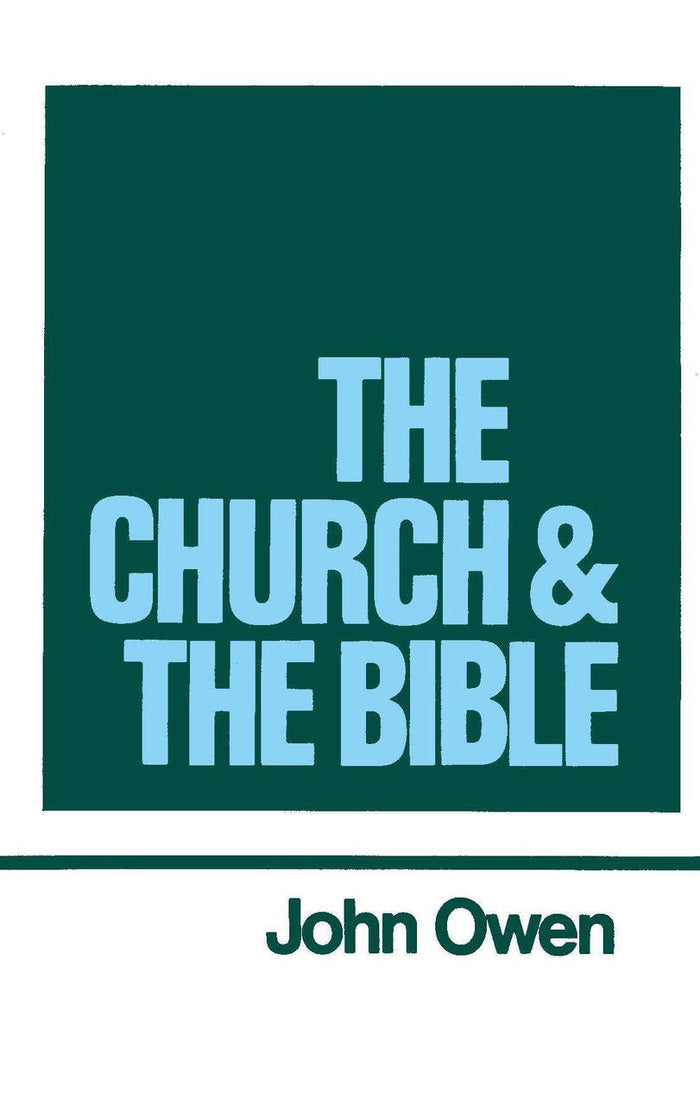 The Works of John Owen, Vol. 16: The Church and the Bible