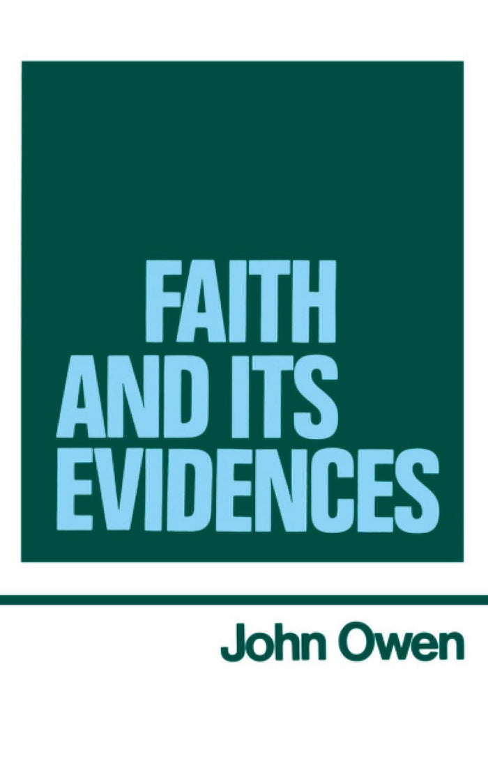 The Works of John Owen, Volume 5: Faith and Its Evidences