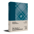 The Works of Samuel Rutherford, Volume 1 — Arminianism: A Systematic and Theological Response