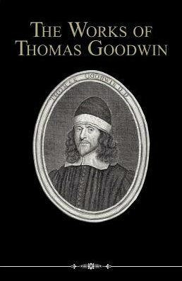 The Works of Thomas Goodwin, Volume 12