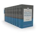 The Works of William Perkins, 10 Volumes Series and Labors of A Godly and Learned Divine