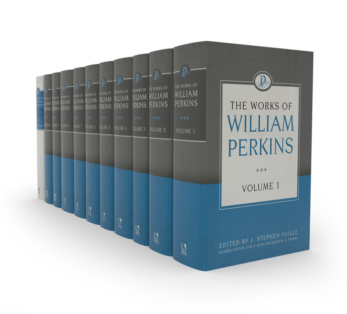 The Works of William Perkins, 10 Volumes Series and Labors of A Godly and Learned Divine
