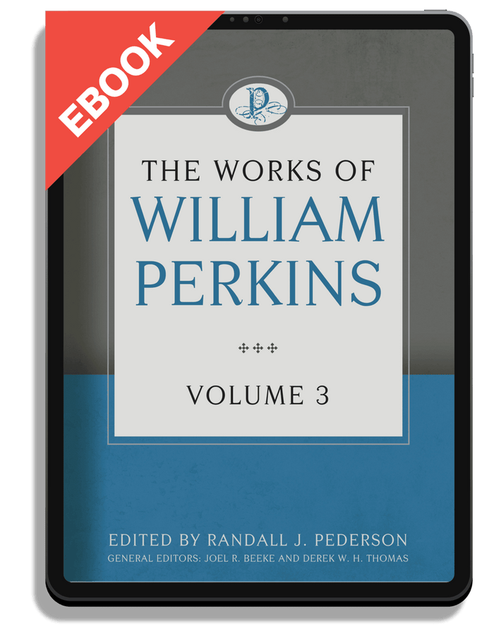 The Works of William Perkins, Volume 3