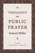 Thoughts on Public Prayer (Miller) - BOT