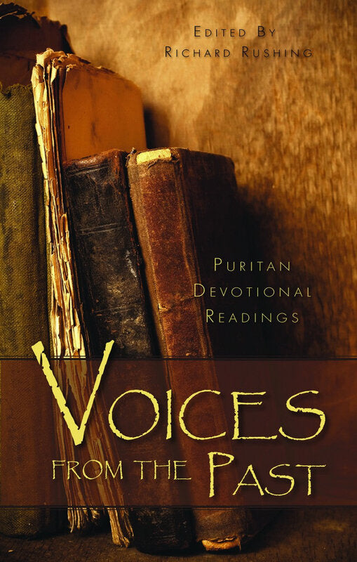 Voices From the Past, Volume 1: Puritan Devotional Readings