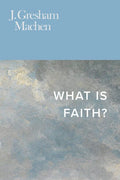 What is Faith?