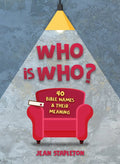 Who is Who? - 40 Bible Names and Their Meaning