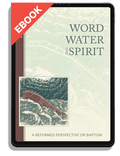 Word, Water, and Spirit